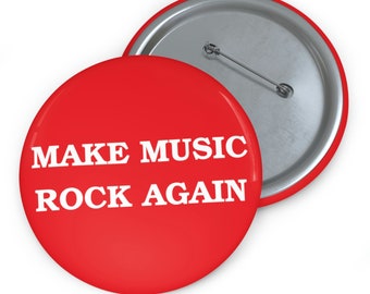 Make Music Rock Again Band Pin Button