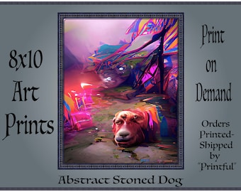Stoned Dog Poster - 8x10 Print on Demand