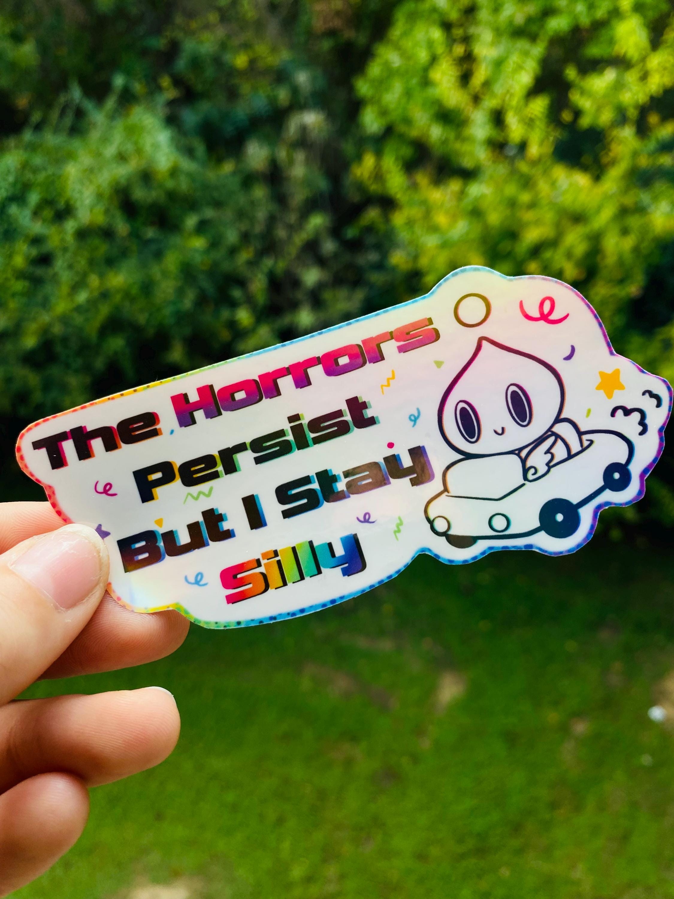 The Horrors Persist Holo Sticker - Etsy