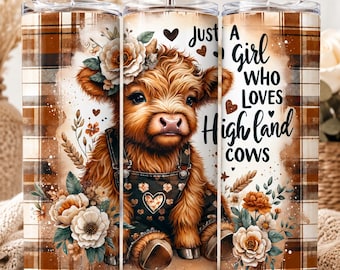 Highland Cow Tumbler Wrap PNG, Just A Girl Who Loves Highland Cows 20oz Skinny Tumbler Sublimation Design, Digital Download