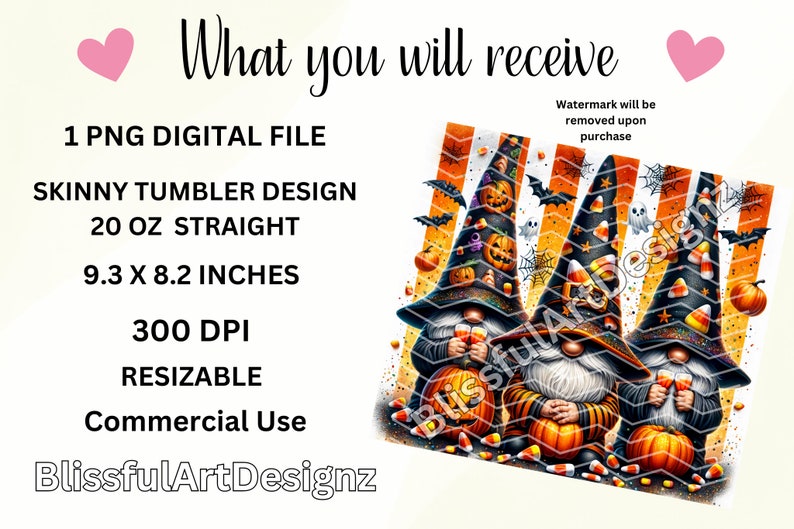 May include: A digital design for a skinny tumbler featuring three Halloween gnomes with pumpkin bodies and witch hats. The design includes bats, candy corn, and the text "What you will receive". The design is 9.3 x 8.2 inches.