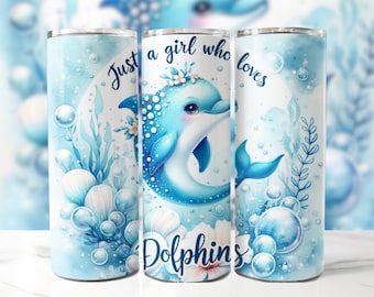 Just A Girl Who Loves Dolphins 20oz Skinny Tumbler Sublimation Design, Dolphin Tumbler Wrap, Summer PNG, Instant Digital Download