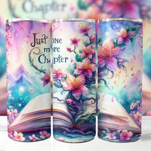 Just One More Chapter 20 oz Skinny Tumbler Sublimation Design, Book Tumbler Wrap, Librarian Tumbler, Reading Tumbler Wrap, Digital Download