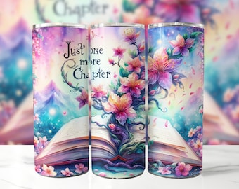Just One More Chapter 20 oz Skinny Tumbler Sublimation Design, Book Tumbler Wrap, Librarian Tumbler, Reading Tumbler Wrap, Digital Download