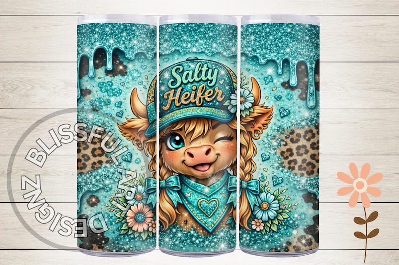 May include: A turquoise tumbler featuring a cartoon cow wearing a hat that says "Salty Heifer." The design includes floral accents, leopard print, and dripping glitter effects. The cow is winking and has braided hair.