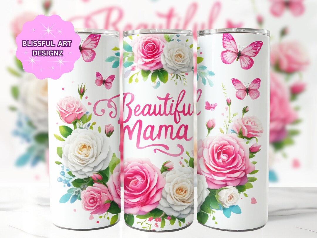 Beautiful Mama 20 Oz Skinny Tumbler Sublimation Design, Mothers Day ...