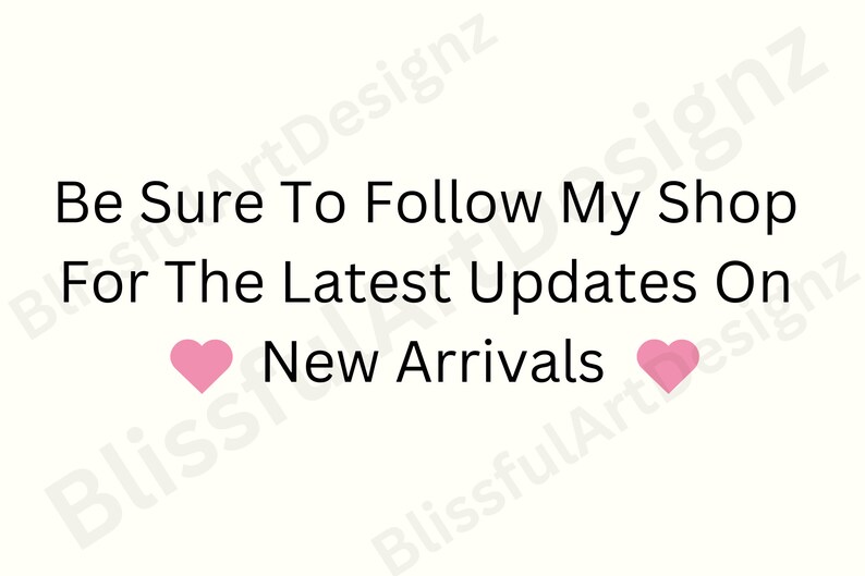 Puede incluir: Gr&aacute;fico de texto con corazones rosas a cada lado que dice "Be Sure To Follow My Shop For The Latest Updates On New Arrivals."