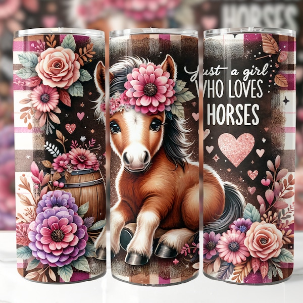 Just A Girl Who Loves Horses 20 oz Skinny Tumbler Sublimation Design, Horse Tumbler Wrap, Straight Tumbler Wrap PNG, Digital Download