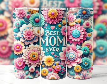 3D Best Mom Ever 20 oz Skinny Tumbler Sublimation Design, Mother's Day Tumbler Wrap, Mom Tumbler Wrap, Best Mom PNG, Digital Download