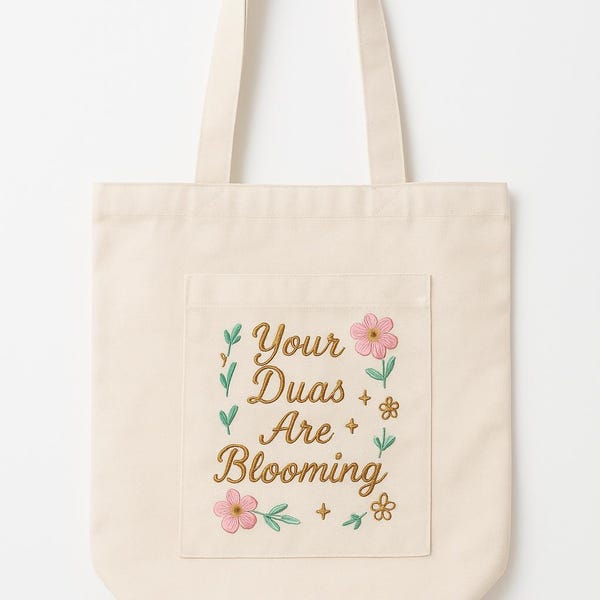 Your Duas Are Blooming Tote Bag – Islamic Gift for Muslim Women – Muslimah Canvas Bag – Cute Floral Arabic Quote Tote – Ramadan Eid Gift