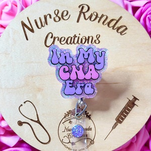 In My CNA Era Badge Reel, CNA Badge, Certified Nursing Assistant, Medical, Gift, Custom