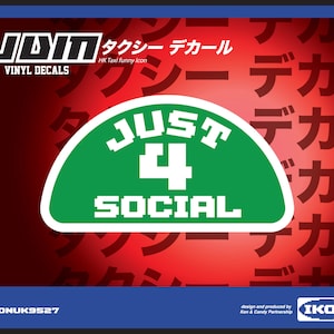 May include: Green and white vinyl decal with the text "JUST 4 SOCIAL" in a pixelated font. The decal is shaped like a half circle and has a white border.