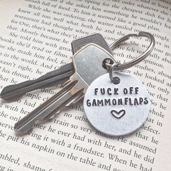 Fuck Off Gammonflaps - Keyring - Keychain - Funny - Novelty - Rude - Housewarming - Profanity - Gift - Hen Do - Party Favours