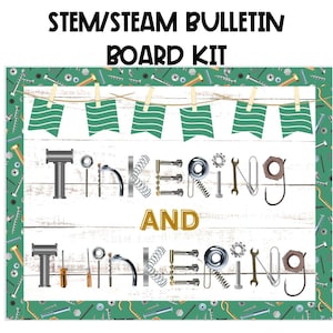 May include: A white bulletin board with a green border and a woodgrain texture. The words "Tinkering and Thinking" are spelled out using various tools and hardware. The words are decorated with green flags hanging from a string of clothespins.