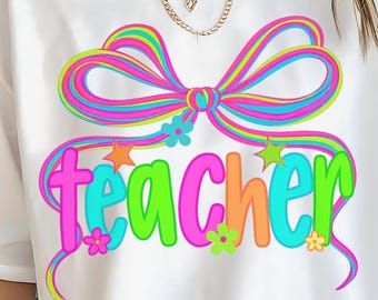 Neon Coquette Teacher PNG: Back To School Shirt Design (Digital Download