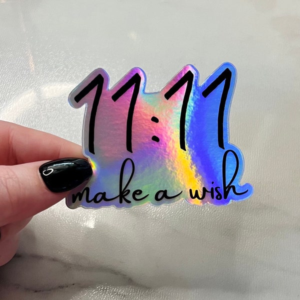 3” 11:11 Make a Wish Holographic Sticker | Witchy, Spiritual, Manifestation, Magic, Numerology | Small Gift Idea | Girls, Teens, Women