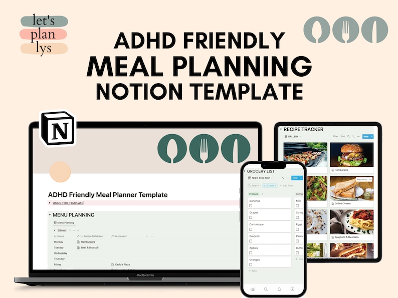 May include: A screenshot of a Notion template for meal planning, designed to be ADHD-friendly. The template includes a menu planning section, a grocery list, and a recipe tracker. The template is shown on a laptop, a tablet, and a smartphone.