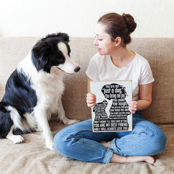 I Know I'm Just A Dog - 9 x 12" Sentimental Pet Wood Sign (Male or Female Silhouette)
