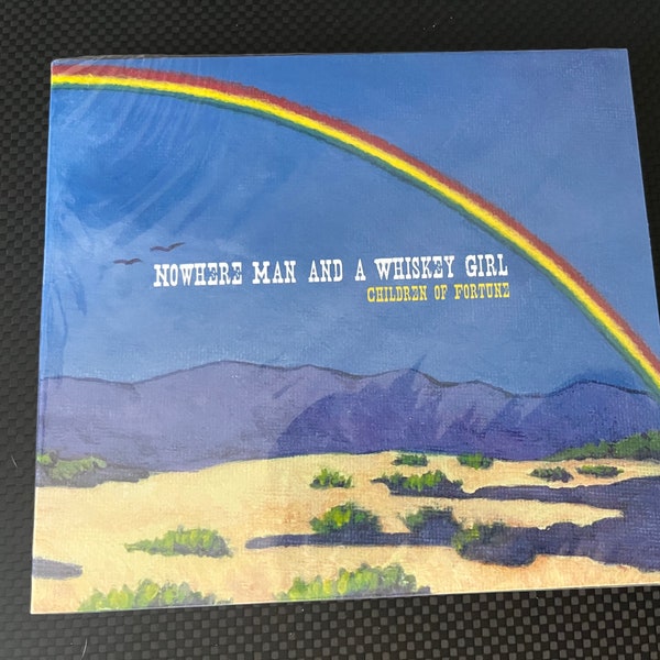 Nowhere Man & a Whiskey Girl Album: Children of Fortune CD