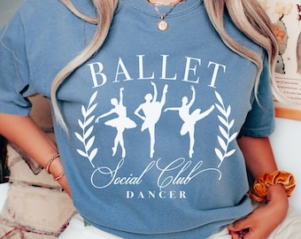 Camiseta de Ballet Social Club Comfort Colors® para bailarinas, ideal como regalo de camiseta extragrande para bailarinas de ballet, camiseta Ballet Core, regalos para bailarinas.