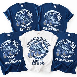 May include: Five t-shirts with a navy blue and white color scheme. Each shirt features a circular graphic with a running shoe design and the text "RUNNING CREW MOST LIKELY TO" with different phrases: "GET LOST", "RUN ON COFFEE", "NEED A BATHROOM BREAK", "PR ON ACCIDENT", and "STOP TO PET A DOG".
