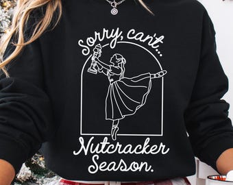 Nutcracker Season Christmas Sweatshirt Ballet Crewneck Christmas Gift for Ballerina Nutcracker Ballet Teacher Ballet Core Dancer Pullover