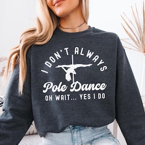 Ich weiß nicht immer, Pole Dance Sweatshirt, Pole Dancer, Rundhalsausschnitt, Oversized Pole Fit, Poledance Dance Fitness Damen Pullover, Lustige Geschenkidee für Sie