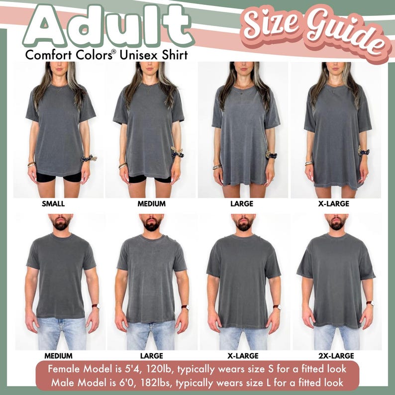 May include: A size guide for Comfort Colors unisex shirts featuring eight photos of models wearing charcoal gray t-shirts in sizes small through 2XL. Text includes 'Adult Size Guide', 'Comfort Colors Unisex Shirt', and model measurements in feet, inches, and pounds.