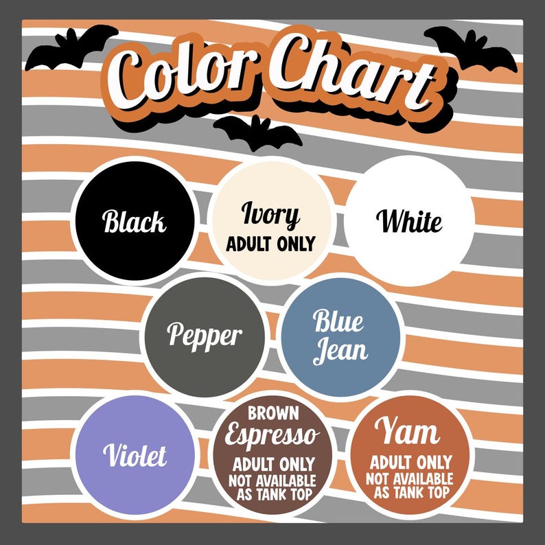 May include: A color chart graphic with a striped orange, gray, and white background featuring black bat silhouettes. It displays eight circular color swatches labeled Black, Ivory, White, Pepper, Blue Jean, Violet, Brown Espresso, and Yam with text.