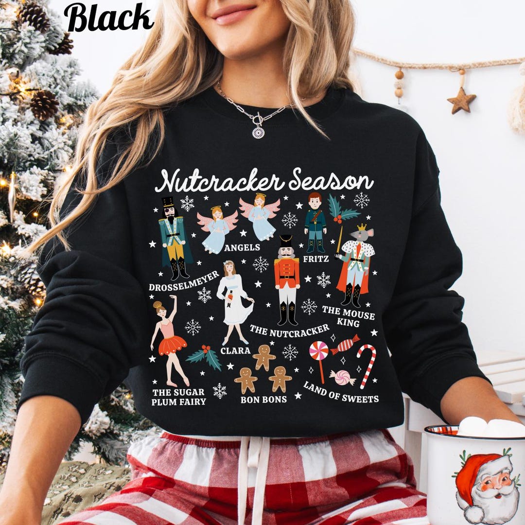 Nutcracker Season Christmas Sweatshirt Ballet Crewneck for