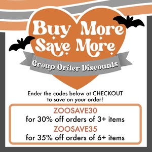 May include: An orange heart graphic with two black bats and the text Buy More Save More Group Order Discounts. Below, text reads: Ender the codes below at CHECKOUT to save on your order! ZOOSAVE30 for 30% off orders of 3+ items, ZOOSAVE35 for 35% off orders of 6+ items.