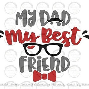 Family quote - father - best friend -png file- transparent background