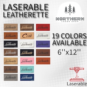 May include: A selection of 19 colors of 6" x 12" laserable leatherette sheets. The colors include light brown, red, white, black, cork, purple, brown, gold, pink, teal, gray, and blue. The image also includes the text "Laserable Leatherette" and "Northern Laser Shop".