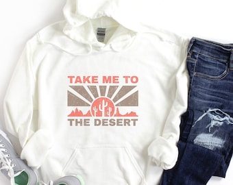 Desert Vibes Cactus Take me to the Desert southwest retro cacti Unisex Hoodie Hooded Sweatshirt