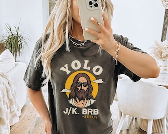 Yolo Brb Jesus Lustiges Jesus christliches Kleid, Ostern Shirt für Frauen, jk COMFORT Farben Unisex T-Shirt