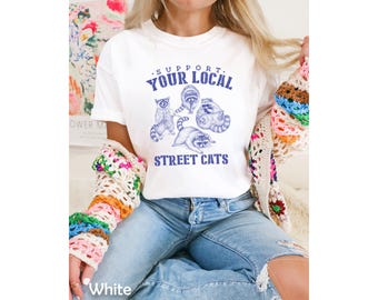 Support Your Local Street Cats, Funny Meme Tee Shirt, gift for her, Racoon Shirt, Retro vintage Y2k,  COMFORT Colors Unisex T-shirt