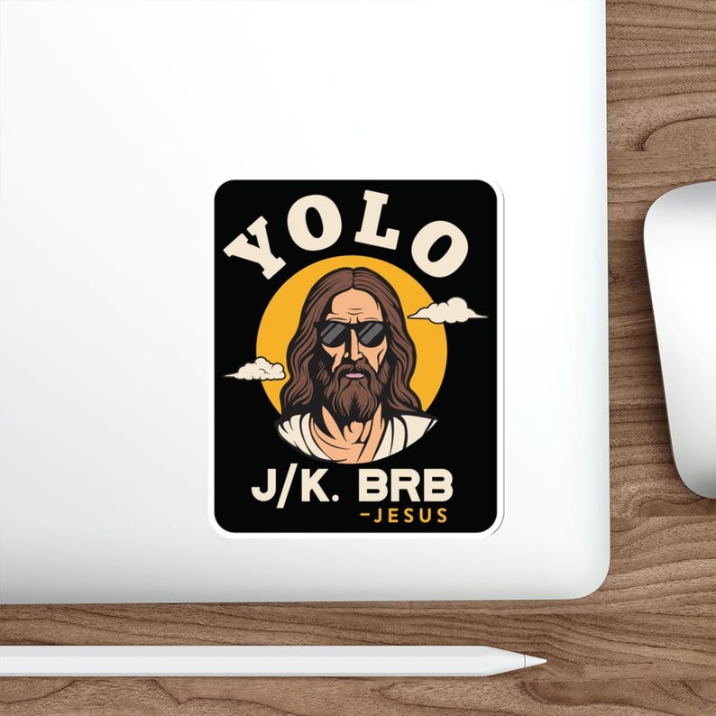 Yolo Brb Jesus Funny Jesus Christian Apparel yolo brb sticker clean Indoor outdoor laptop water bottle car Sticker Die-Cut Stickers image 5