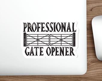 gate opener sticker clean Indoor outdoor laptop water bottle car Sticker Die-Cut Stickers