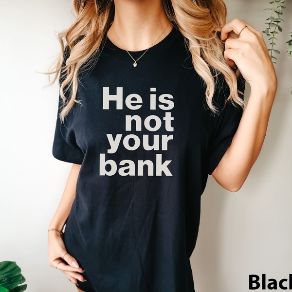 He is not your bank feminist trendy Israel girl power COMFORT Colors® Unisex Garment-dyed T-shirt