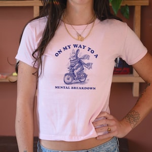 Funny Meme shirt, Whimsical shirt for women On my way to a Mental Breakdown Rabbit y2k baby tee, baby girl, y2k clothing, y2k tee t-shirt image 1