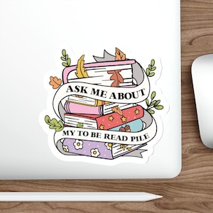 Funny Book Reader Gift, my to be read pile sticker clean Indoor outdoor laptop water bottle car Sticker Die-Cut Stickers