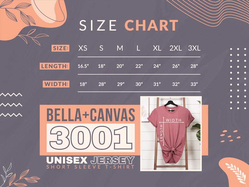 May include: Size chart for a unisex jersey short sleeve t-shirt. The chart shows measurements in inches for XS, S, M, L, XL, 2XL, and 3XL sizes. The chart shows length and width measurements. The chart is on a pink background with a white outline. The chart is labeled "Bella + Canvas 3001".