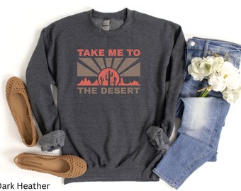 Desert Vibes Cactus Take me to the Desert southwest retro cacti Unisex Crewneck Sweatshirt