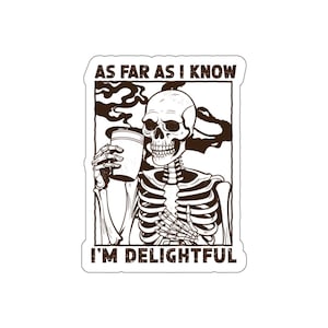 Funny I&#39;m Delightful sticker clean Indoor outdoor laptop water bottle car Sticker Die-Cut Stickers
