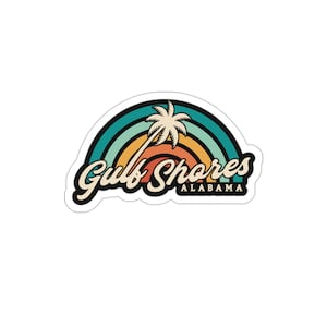 May include: A retro-style sticker with a palm tree silhouette and a rainbow arc. The text "Gulf Shores, Alabama" is in a vintage font.