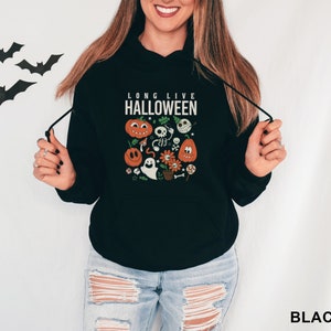 Long Live Halloween fun ghost gift shirt for women Unisex Hoodie Hooded Sweatshirt