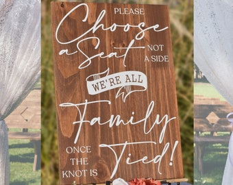 CLASSIC - Choose a Seat, Not a Side Solid Wood Wedding Sign Stain