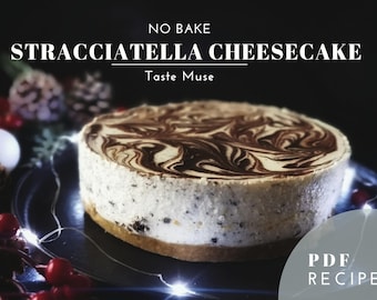 Tarta de queso Stracciatella sin hornear, Receta de postre saludable, Receta en PDF