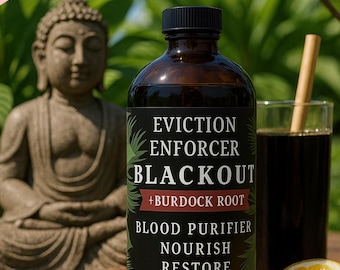Eviction Enforcer™ – Blackout + Burdock Root Detox Elixir