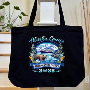 Alaska Cruise Tote Bags, Alaska Cruise Bags, 2025 Alaska Cruise Bags, Cruisin to Alaska Bag, Matching Family Cruise Bags